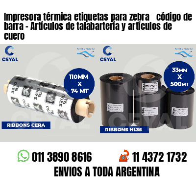 Impresora térmica etiquetas para zebra  código de barra - Artículos de talabartería y artículos de cuero